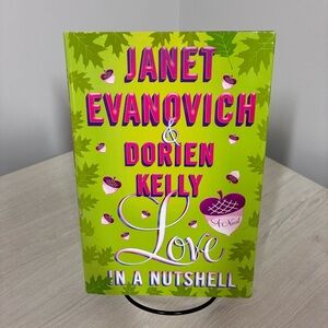 Love in a Nutshell by Janet Evanovich & Dorien Kelly Hardcover 2012 1st Edition?